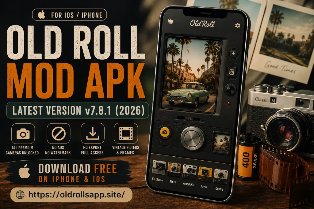 For IOS 1 Old Roll Mod APK for iOS download banner featuring iPhone vintage film camera interface, premium unlocked cameras, retro filters, HD export, and latest version 2026.